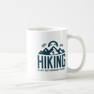 Mug La randonnée est mon plan de retraite Camping drôl