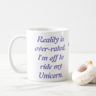 Mug La réalité est surestimée. Je ne suis pas en li