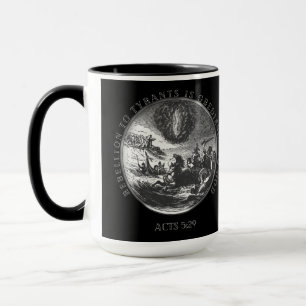 Mug La rébellion aux tyrans est l'obéissance à Dieu