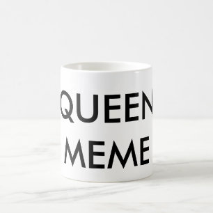 Mug La Reine Meme
