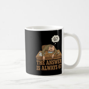 Mug La réponse est toujours 67 Prof de maths Mème 90s