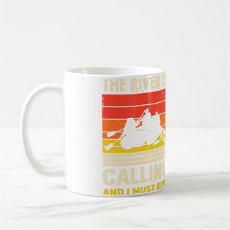 Mug La rivière appelle et je dois ramer en rafting