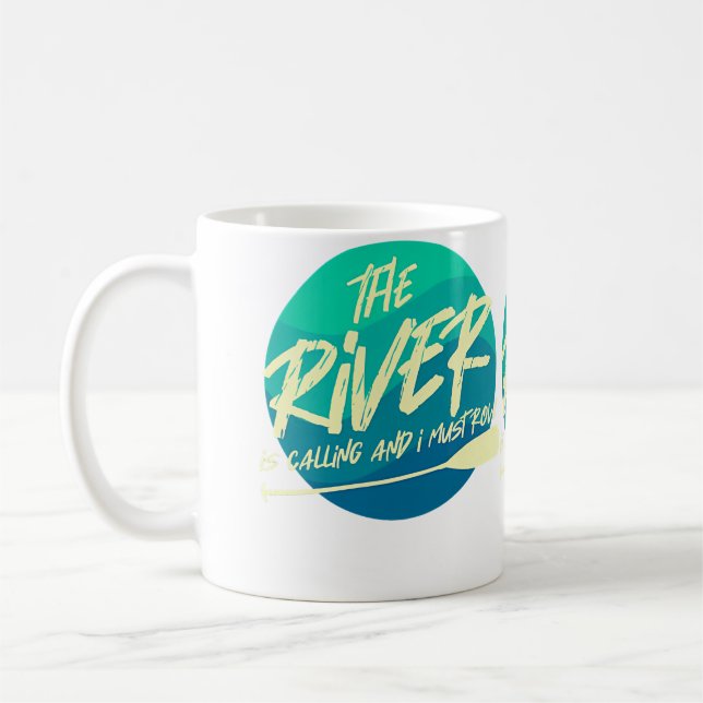 Mug La rivière appelle et je dois ramer  Rivière drôle (Gauche)