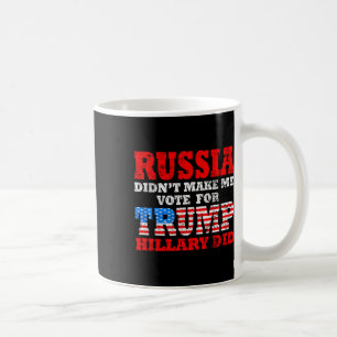 Mug La Russie ne m'a pas fait voter pour Trump, c'est 