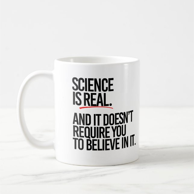 Mug La science est réelle et vous n'avez pas à croire (Gauche)