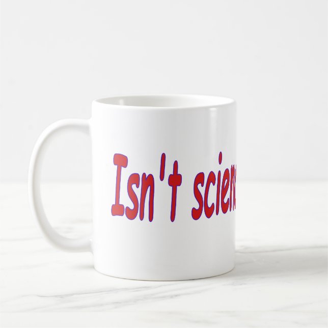 Mug La science n'est-elle pas merveilleuse (Gauche)