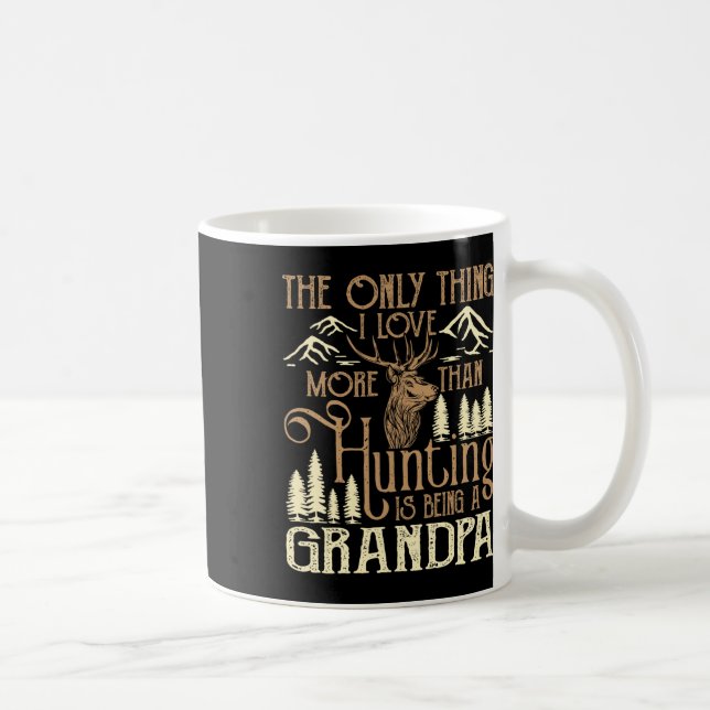 Mug La Seule Chose Que J'Aime Plus Que Chasse Est D'Êt (Droite)