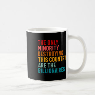 Mug La Seule Minorité Qui Détruit Ce Pays Est Le Proje