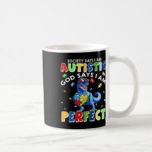 Mug La société dit que je suis autiste, Dieu dit que j