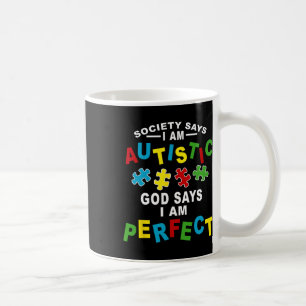 Mug La société dit que je suis autiste Dieu dit que je