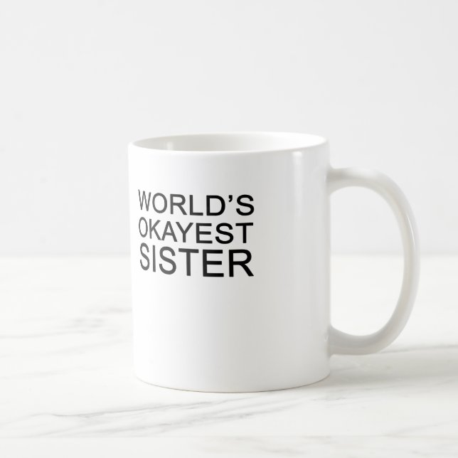 Mug la soeur okayest du monde (Droite)