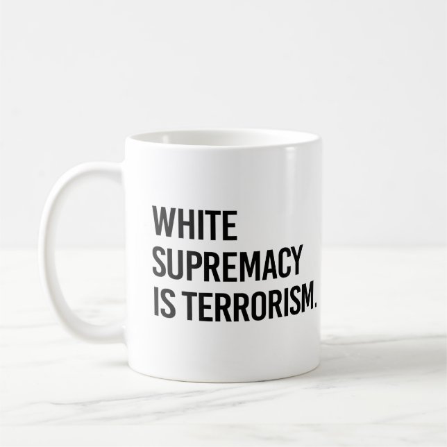Mug La suprématie blanche est le terrorisme (Gauche)