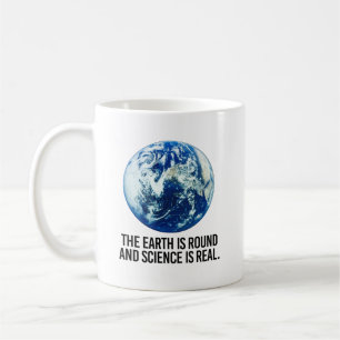 Mug La terre est ronde et la science est réelle