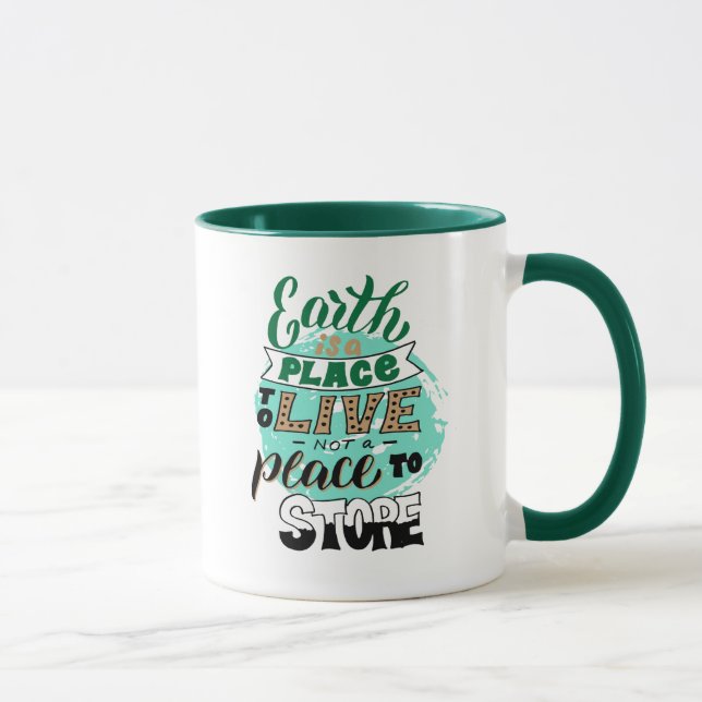 Mug La Terre Est Un Endroit Où Vivre Sans Stocker (Droite)