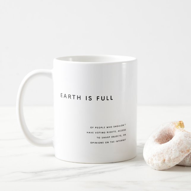 Mug La Terre Est Une Citation Sarcastique Complète (Avec donut)