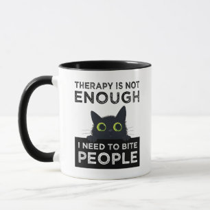Mug La thérapie ne suffit pas - J'ai besoin de mordre 