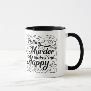 Mug La traçage du meurtre me rend heureux