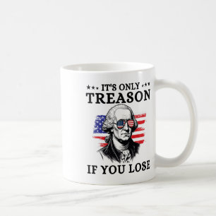 Mug La trahison si vous perdez George Washington 4t