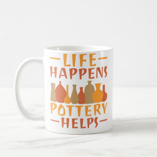 Mug La vie arrive, la poterie aide la poterie
