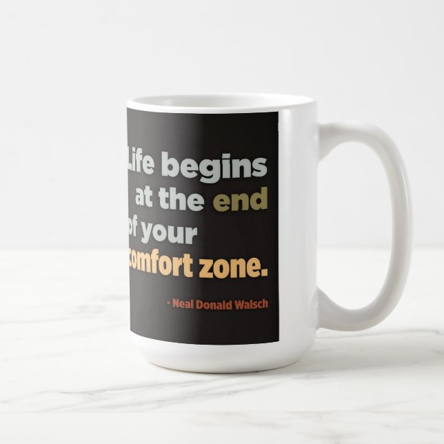 Mug La vie commence à la fin de votre zone de confort (Droite)