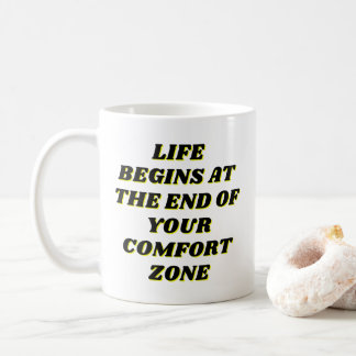 Mug La vie commence à la fin de votre zone de confort