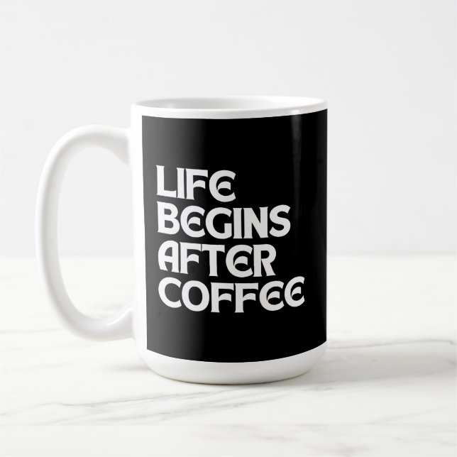 MUG LA VIE COMMENCE APRÈS LE CAFÉ (Gauche)