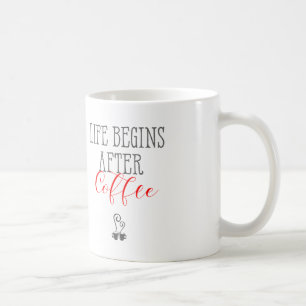 Mug La vie commence après le café - Citations amusante
