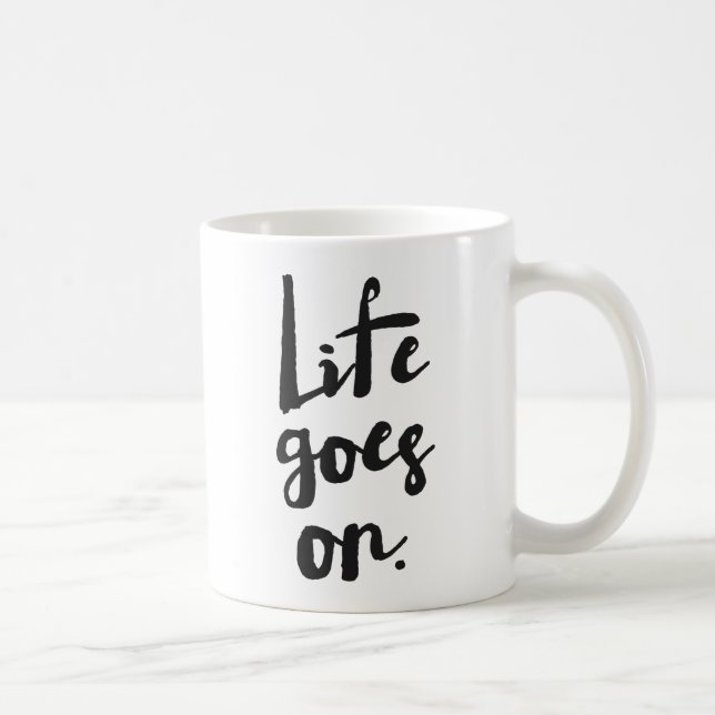 Mug La vie continue | Noir Rustique Moderne Calligraph (Droite)