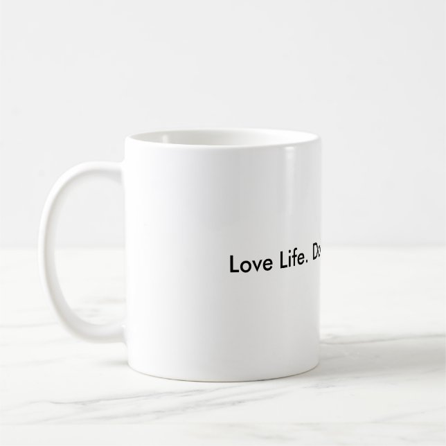 Mug La vie d'amour. Le faites du bien. Vivez bien (Gauche)