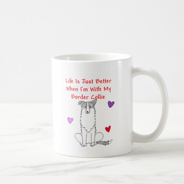 Mug La vie de border collie est juste une meilleure (Droite)