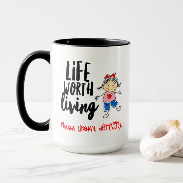 Mug La vie de Linehan Vaut la peine de vivre à DBT| Th (Avec donut)