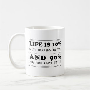 Mug La vie est 10% ce qui se passe Citation motivation