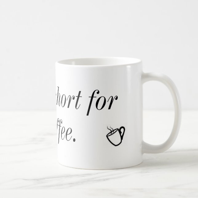 Mug La vie est à abréviation le café gâté (Droite)
