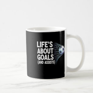 Mug La vie est à propos d'objectifs et c'est drôle un