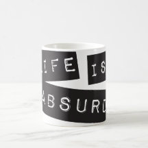 La vie est absurde (ruban noir)