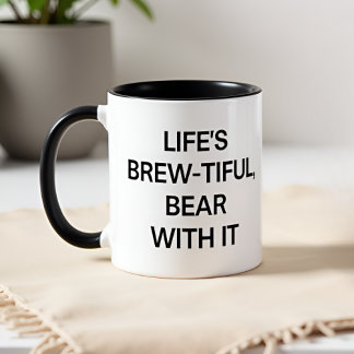 Mug La vie est belle, prenez-la avec patience