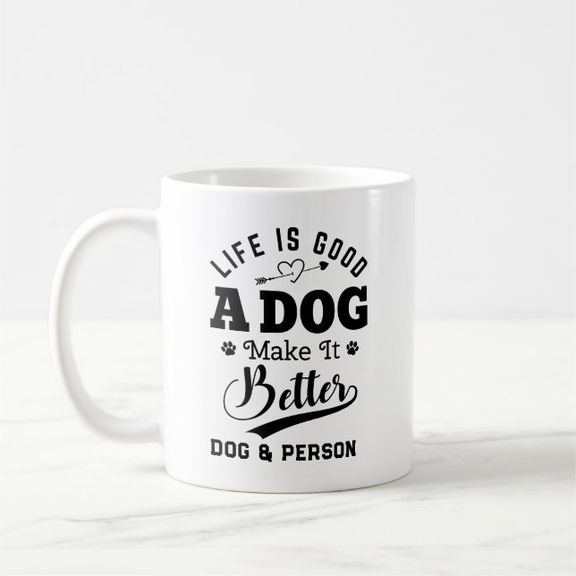 Mug La vie est bonne un chien qui le rend meilleur (Gauche)