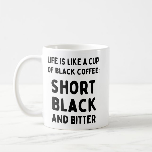 Mug La vie est comme la coupe du café noir (Gauche)
