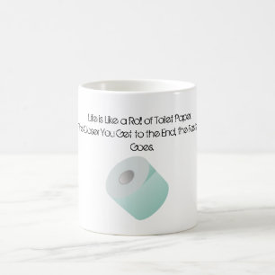 Mug La vie est comme le papier hygiénique au-dessus d