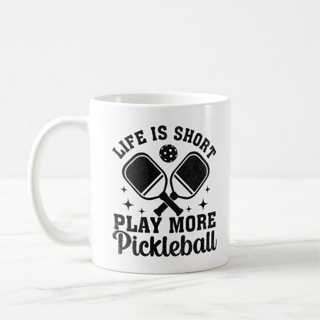 Mug La vie est courte, jouez plus au pickleball (Gauche)