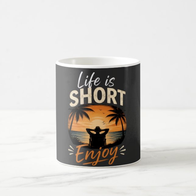 Mug La vie est courte, profitez  (Centre)