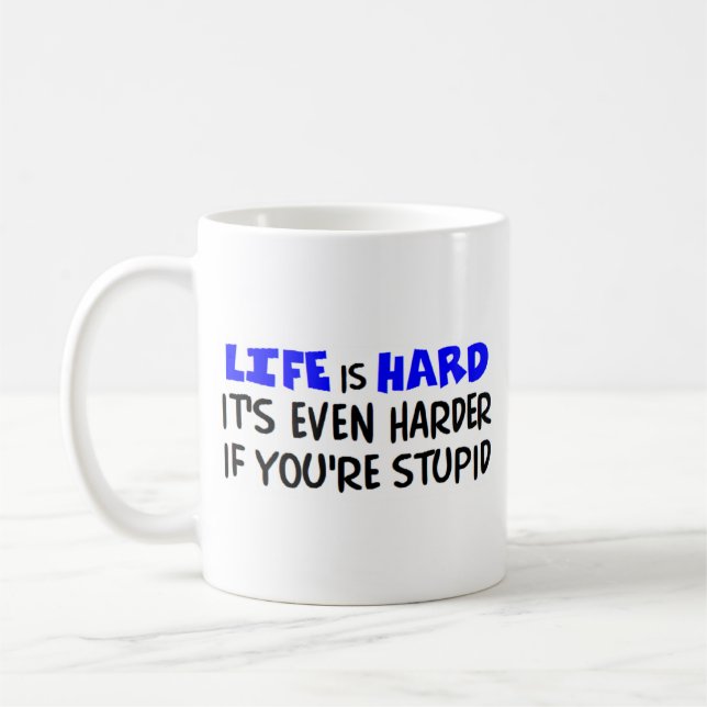 Mug la vie est dure (Gauche)