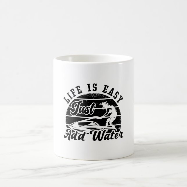 Mug La Vie Est Facile Juste Ajouter Water Jet Ski Jet  (Centre)
