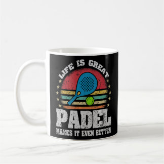 Mug La vie est grand Padel fait mieux Padel
