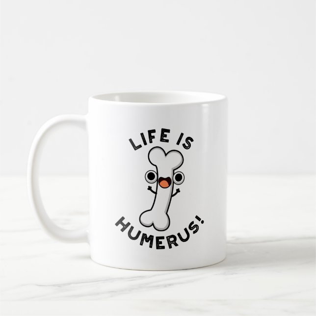 Mug La Vie Est Humerus Funky Bone Pun (Gauche)