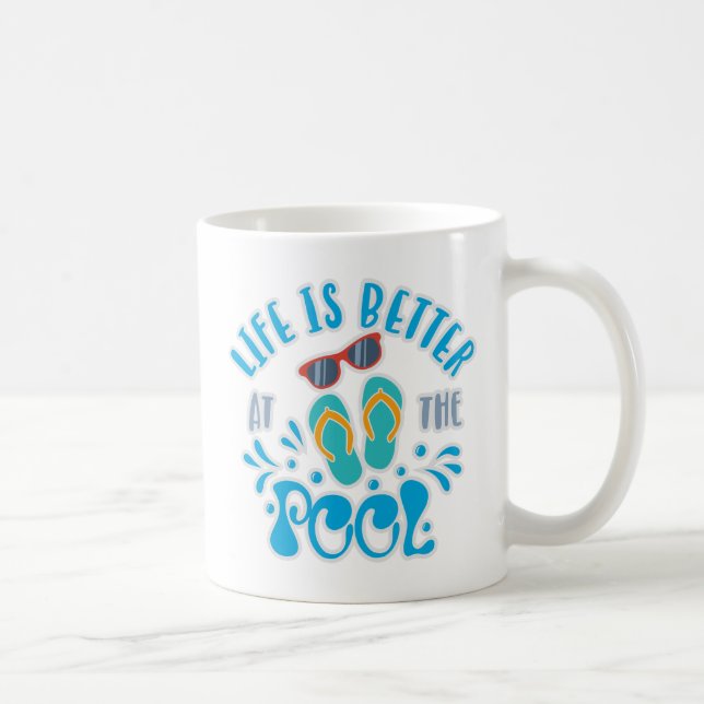 Mug La Vie Est Meilleure À La Conception De La Piscine (Droite)