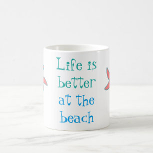 Mug La vie est meilleure au bord de la plage