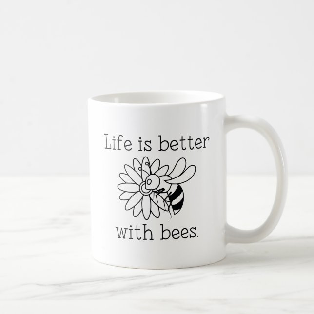 Mug La Vie Est Meilleure Avec Les Abeilles (Droite)