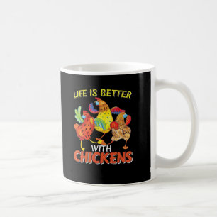 Mug La vie est meilleure avec les poulets