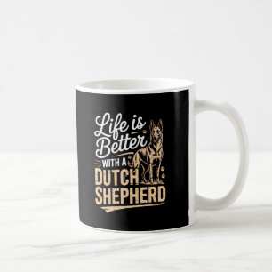 Mug La vie est meilleure avec un berger hollandais - A